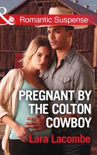 Pregnant By The Colton Cowboy, Lara  Lacombe audiobook. ISDN42511639