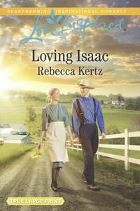 Loving Isaac, Rebecca  Kertz audiobook. ISDN42511679