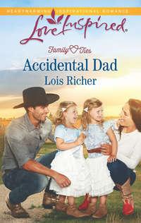 Accidental Dad, Lois  Richer audiobook. ISDN42511791