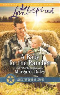 A Baby For The Rancher, Margaret  Daley аудиокнига. ISDN42511815