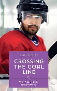 Crossing The Goal Line - Kim Findlay