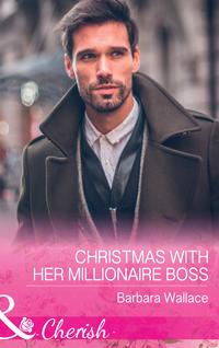 Christmas With Her Millionaire Boss, Barbara  Wallace аудиокнига. ISDN42511959