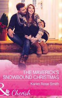 The Mavericks Snowbound Christmas - Karen Smith