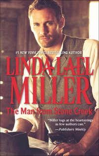 The Man from Stone Creek - Linda Miller