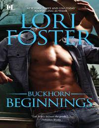 Buckhorn Beginnings: Sawyer, Lori Foster аудиокнига. ISDN42512527