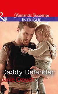 Daddy Defender, Janie  Crouch аудиокнига. ISDN42512823