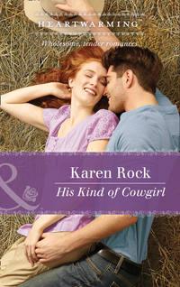 His Kind Of Cowgirl, Karen  Rock аудиокнига. ISDN42512847