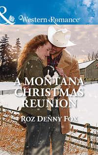 A Montana Christmas Reunion - Roz Fox