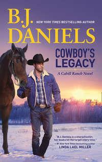 Cowboy′s Legacy, B.J.  Daniels аудиокнига. ISDN42512927