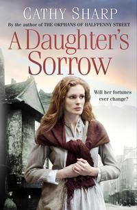 A Daughter’s Sorrow - Cathy Sharp