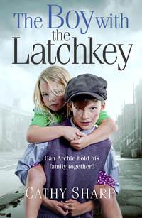 The Boy with the Latch Key - Cathy Sharp