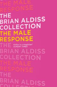 The Male Response - Brian Aldiss