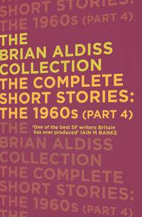 The Complete Short Stories: The 1960s, Brian  Aldiss audiobook. ISDN42513271