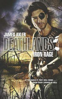 Iron Rage - James Axler