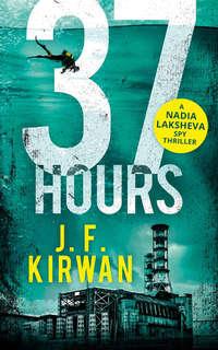 37 Hours - J.F. Kirwan