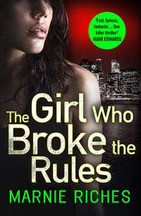 The Girl Who Broke the Rules, Marnie  Riches audiobook. ISDN42513495