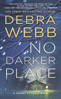 No Darker Place, Debra  Webb аудиокнига. ISDN42513607