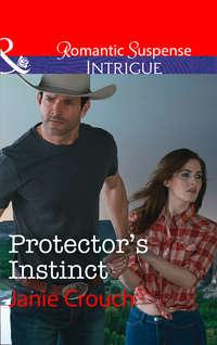 Protector′s Instinct, Janie  Crouch аудиокнига. ISDN42513775