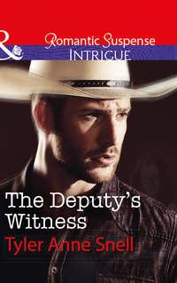 The Deputy′s Witness - Tyler Snell