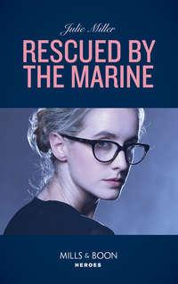 Rescued By The Marine, Julie  Miller audiobook. ISDN42514071