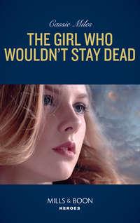 The Girl Who Wouldnt Stay Dead - Cassie Miles