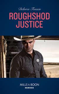 Roughshod Justice, Delores  Fossen audiobook. ISDN42514119