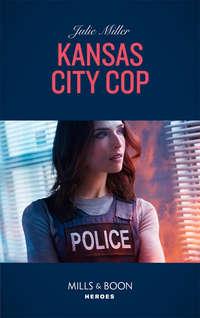 Kansas City Cop - Julie Miller