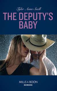 The Deputy′s Baby - Tyler Snell
