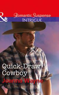 Quick-Draw Cowboy, Joanna  Wayne аудиокнига. ISDN42514367