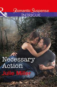 Necessary Action, Julie  Miller audiobook. ISDN42514383