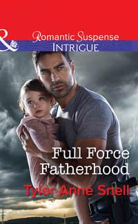 Full Force Fatherhood - Tyler Snell