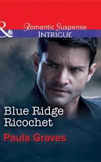 Blue Ridge Ricochet, Paula  Graves audiobook. ISDN42514431