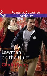 Lawman On The Hunt, Cindi  Myers аудиокнига. ISDN42514447