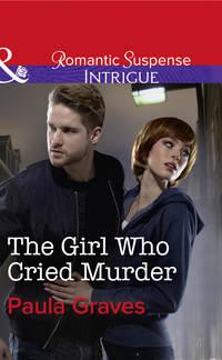 The Girl Who Cried Murder - Paula Graves