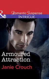 Armoured Attraction - Janie Crouch