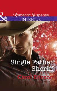 Single Father Sheriff, Carol  Ericson аудиокнига. ISDN42514655