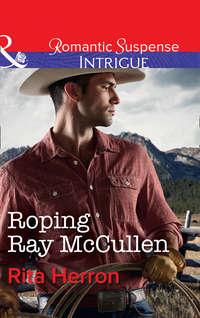 Roping Ray Mccullen, Rita  Herron audiobook. ISDN42514695