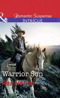 Warrior Son, Rita  Herron аудиокнига. ISDN42514703