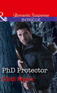 Phd Protector - Cindi Myers