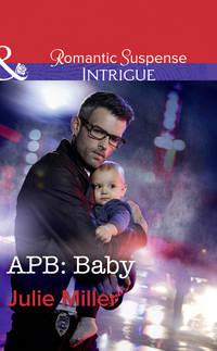 Apb: Baby, Julie  Miller audiobook. ISDN42514743