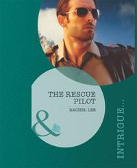 The Rescue Pilot, Rachel  Lee audiobook. ISDN42514775