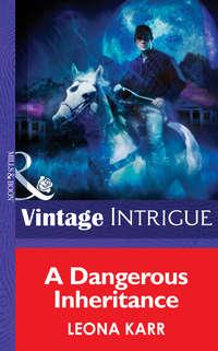 A Dangerous Inheritance, Leona  Karr audiobook. ISDN42514799