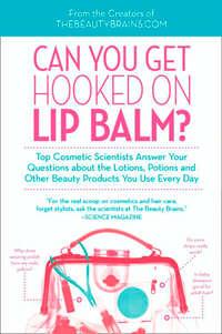 Can You Get Hooked On Lip Balm? - Perry Romanowski
