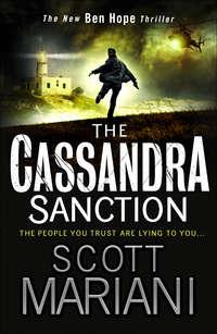 The Cassandra Sanction: The most controversial action adventure thriller you’ll read this year!, Scott  Mariani аудиокнига. ISDN42515085