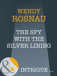 The Spy With The Silver Lining, Wendy  Rosnau audiobook. ISDN42515245