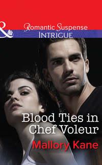 Blood Ties in Chef Voleur - Mallory Kane