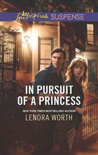 In Pursuit of a Princess - Lenora Worth