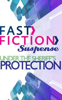Under the Sheriff′s Protection, Delores  Fossen audiobook. ISDN42515373
