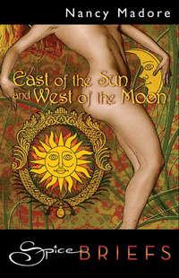 East Of The Sun And West Of The Moon - Nancy Madore