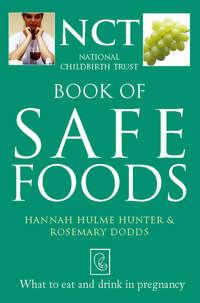 Safe Food: What to eat and drink in pregnancy, Rosie  Dodds аудиокнига. ISDN42515733